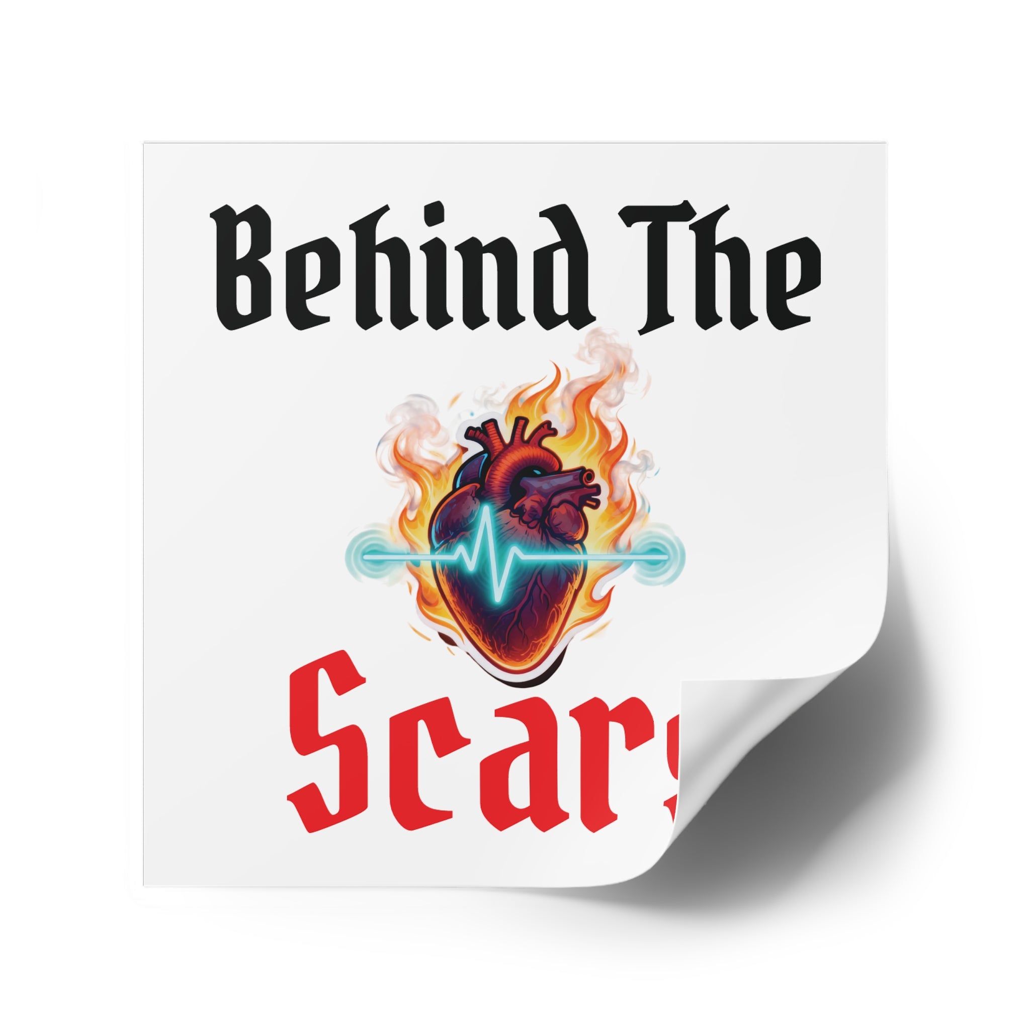 Square Sticker — "Behind The Scars" Heartbeat Flame Design (Indoor/Outdoor)