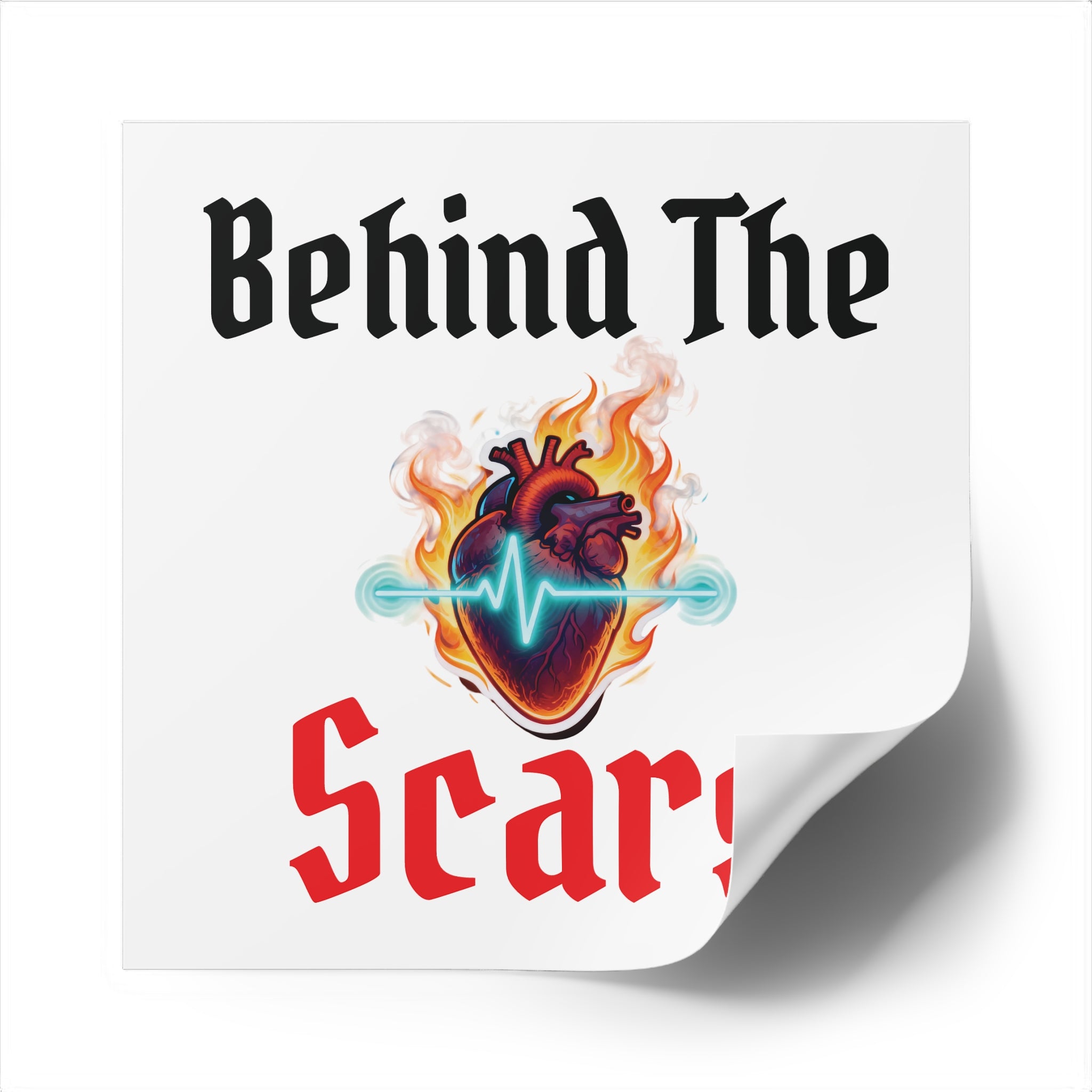 Square Sticker — "Behind The Scars" Heartbeat Flame Design (Indoor/Outdoor)